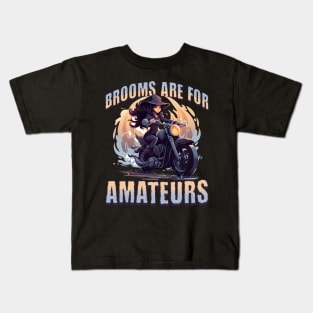 Brooms Are For Amateurs Kids T-Shirt